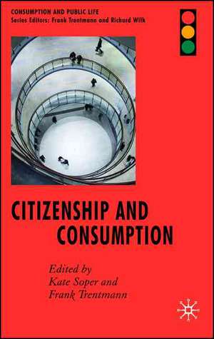 Citizenship and Consumption de F. Trentmann