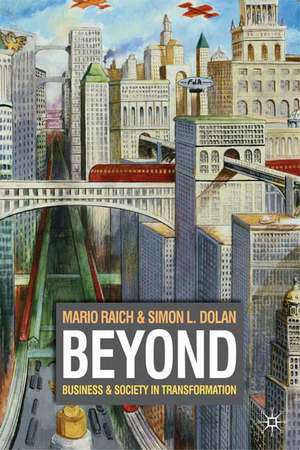 Beyond: Business and Society in Transformation de M. Raich