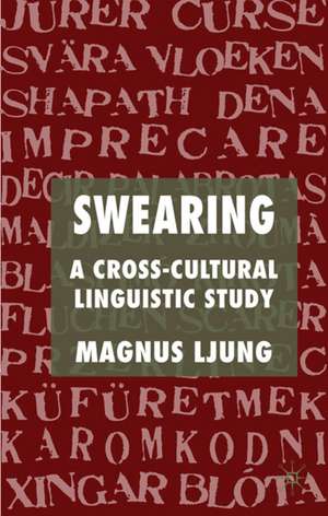 Swearing: A Cross-Cultural Linguistic Study de M. Ljung