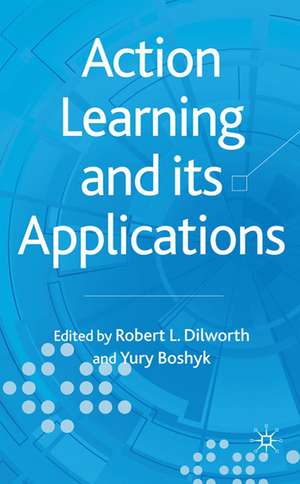 Action Learning and its Applications de R. Dilworth