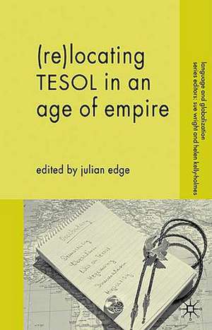 (Re-)Locating TESOL in an Age of Empire de J. Edge