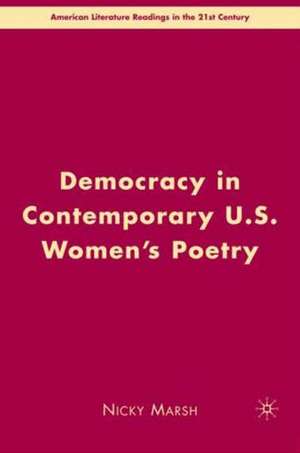 Democracy in Contemporary U.S. Women’s Poetry de N. Marsh