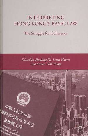 Interpreting Hong Kong’s Basic Law: The Struggle for Coherence de H. Fu