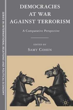 Democracies at War against Terrorism: A Comparative Perspective de S. Cohen