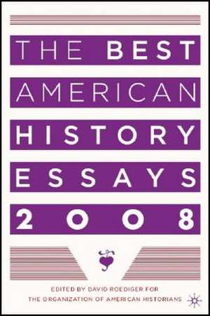 The Best American History Essays 2008 de Kenneth A. Loparo