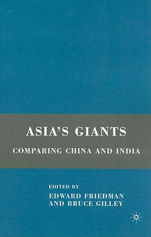 Asia's Giants: Comparing China and India de E. Friedman