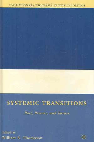 Systemic Transitions: Past, Present, and Future de W. Thompson