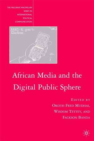 African Media and the Digital Public Sphere de O. Mudhai