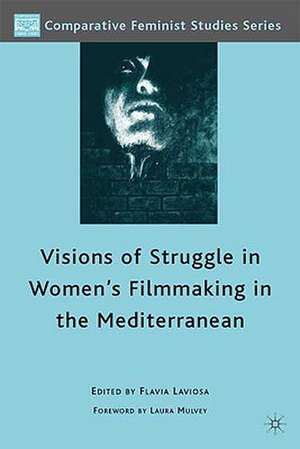 Visions of Struggle in Women's Filmmaking in the Mediterranean de F. Laviosa