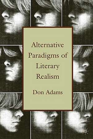 Alternative Paradigms of Literary Realism de D. Adams