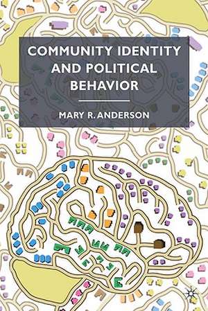 Community Identity and Political Behavior de M. Anderson