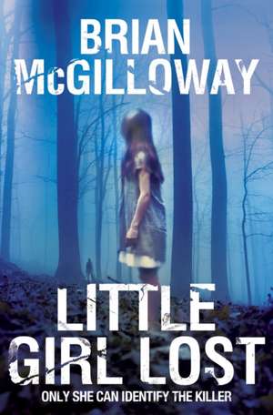 Little Girl Lost de Brian McGilloway