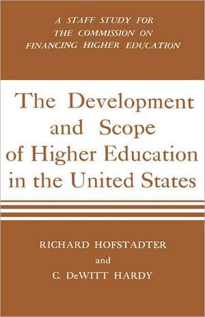 Development and Scope of Higher Education in the United States de Richard Hofstadter