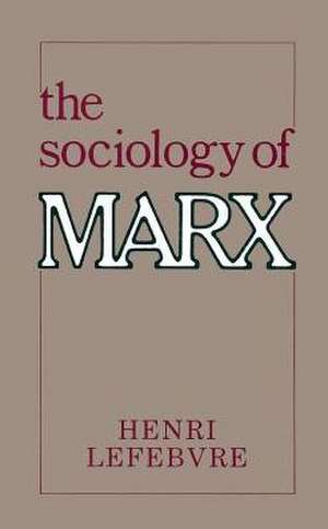 The Sociology of Marx de Henri Lefebvre