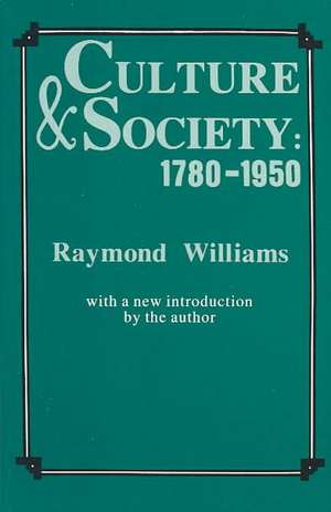 Culture and Society, 1780–1950 de R Williams