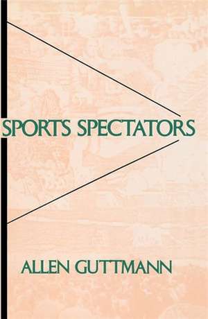 Sports Spectators (Paper) de A Guttmann