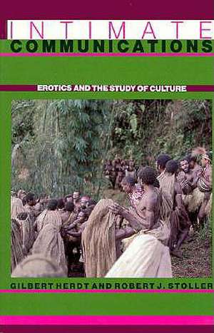 Intimate Communications Erotics & the Study of Culture (Paper) de Gilbert Herdt