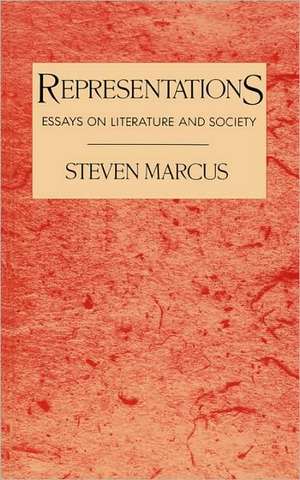 Representations – Essays on Literature and Society de S Marcus