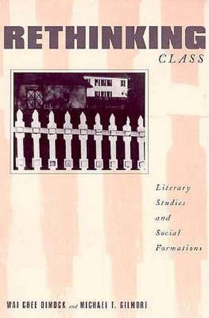 Rethinking Class –Literary Studies & Social Formations (Paper) de Wai–chee Dimock