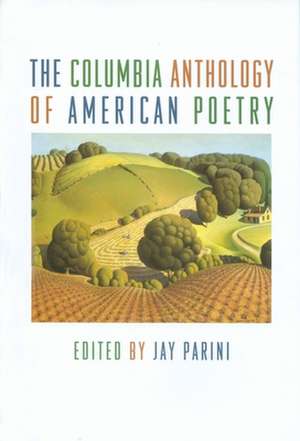 The Columbia History of American Poetry de Jay Parini