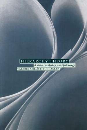 Hierarchy Theory – A Vision, Vocabulary & Epistemology (Paper) de Valerie Ahl