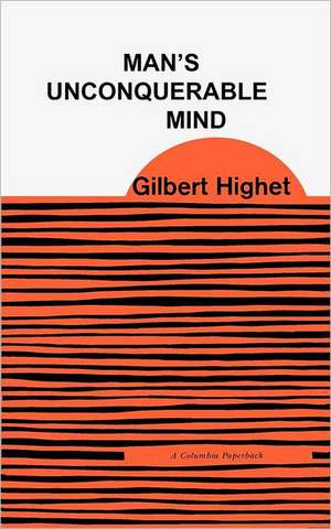 Man′s Unconquerable Mind (Paper) de G Highet