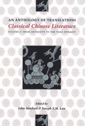 Classical Chinese Literature – An Anthology of Transitions – From Antiquity to the Tang Dynasty de John Minford