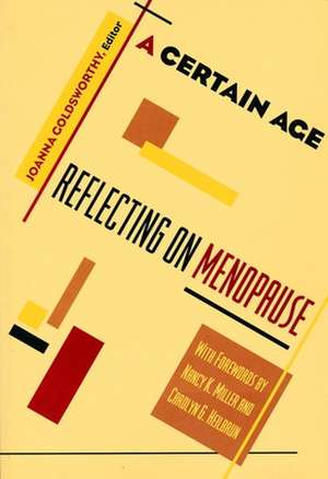 A Certain Age: Reflections on Menopause de Joanna Goldsworthy