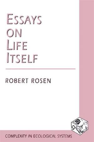 Essays on Life Itself (Paper) de Robert Rosen