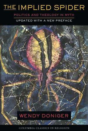 The Implied Spider – Politics & Theology in Myth de Wendy Doniger