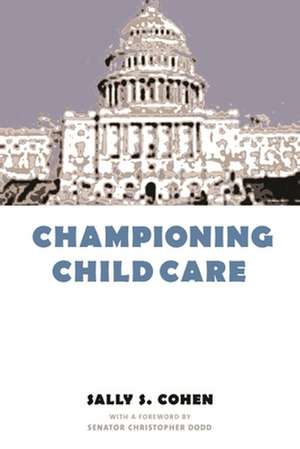 Championing Child Care de Sally Cohen