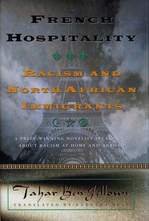 French Hospitality – Racism & North African Immigrants de Tahar Ben Jelloun