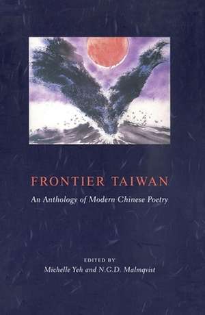 Frontier Taiwan – An Anthology of Modern Chinese Poetry de Michelle Yeh