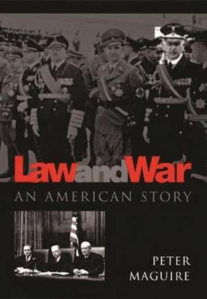 Law & War – An American Story de Peter Maguire