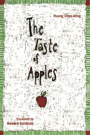 The Taste of Apples de Huang Chun–ming