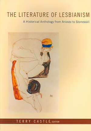 The Literature of Lesbianism – A Historical Anthology from Ariosto to Stonewall de Terry Castle