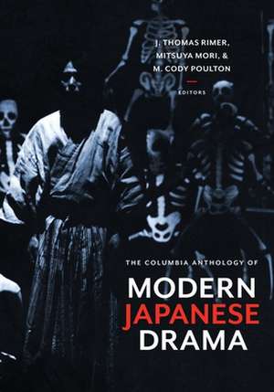 The Columbia Anthology of Modern Japanese Drama de J. Thomas Rimer