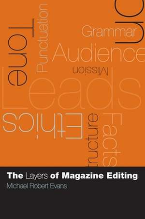 The Layers of Magazine Editing de Michael Robert Evans