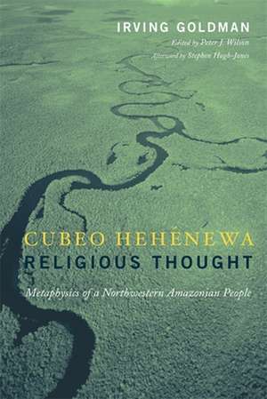 Cubeo Hehénewa Religious Thought – Metaphysics of a Northwestern Amazonian People de Irving Goldman