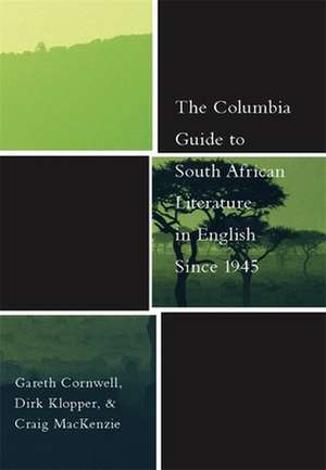 The Columbia Guide to South African Literature in English Since 1945 de G Cornwell