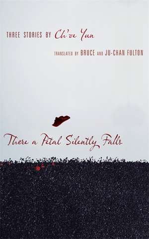 There a Petal Silently Falls – Three Stories by Ch′oe Yun de Ch′oe Yun