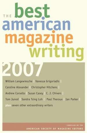 The Best American Magazine Writing 2007 de The American So Editors