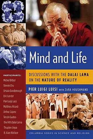 Mind and Life – Discussions with the Dalai Lama on the Nature of Reality de Pier Luisi