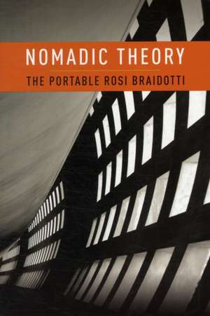 Nomadic Theory de Rosi Braidotti