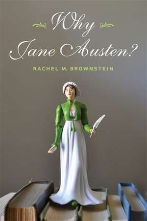 Why Jane Austen? de Rachel Brownstein