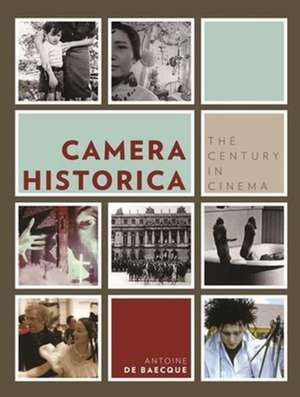 Camera History – The Century in Cinema de Antoine de Baecque