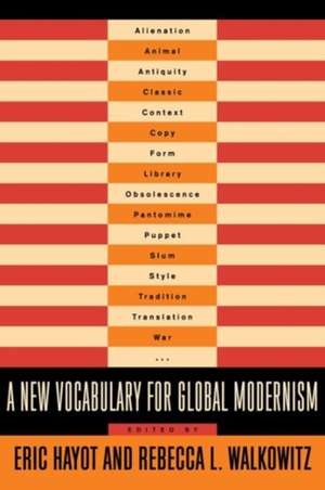 A New Vocabulary for Global Modernism de Eric Hayot