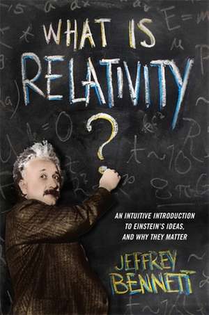 What Is Relativity? de Jeffrey Bennett