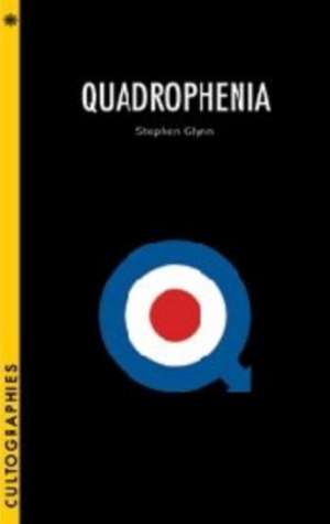 Quadrophenia de Stephen Glynn