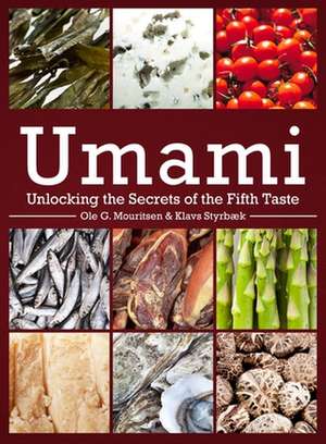 Umami – Unlocking the Secrets of the Fifth Taste de Ole Mouritsen